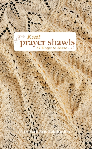 Knit prayer shawls : 15 wraps to share