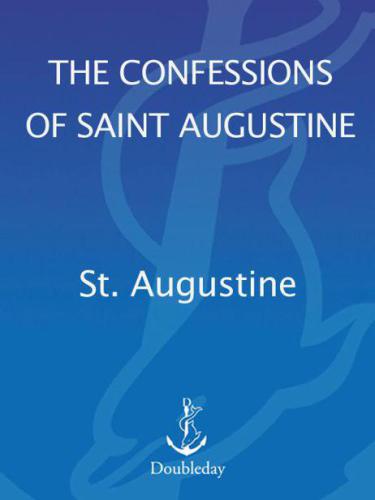 The Confessions of Saint Augustine