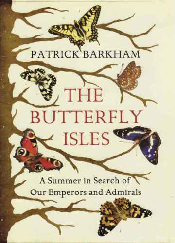 Butterfly Isles: A Summer in Sh of Our Emperors and Admirals