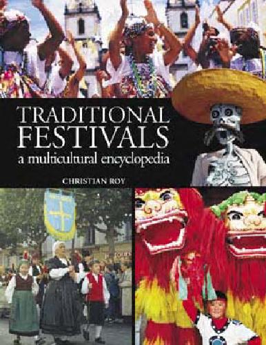 Traditional Festivals: A Multicultural Encyclopedia