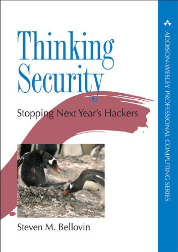 Thinking Security: Stopping Next Year's Hackers Addison-Wesley Professional Computing Series