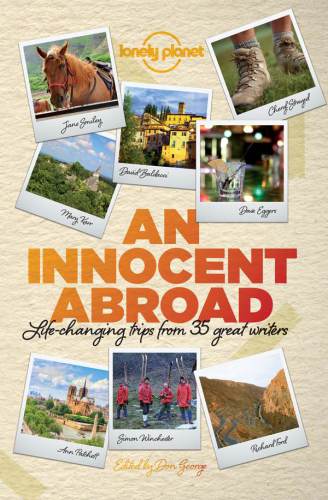 An Innocent Abroad: Life-changing Trips from 35 Great Writers