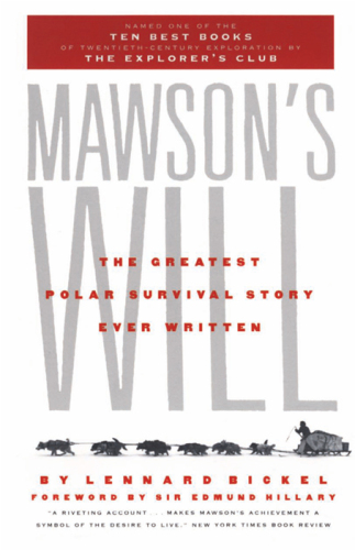 Mawson's Will: The Greatest Polar Survival Story Ever Written