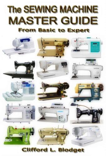 The Sewing Machine Master Guide: From Basic to Expert