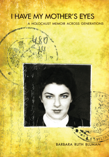 I Have My Mother's Eyes: A Holocaust Memoir Across Generations