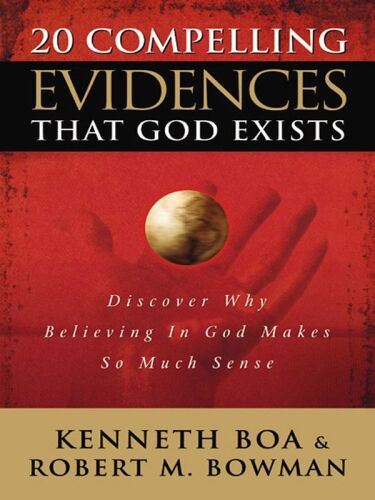 20 Compelling Evidences That God Exists: Discover Why Believing In God Makes so Much Sense