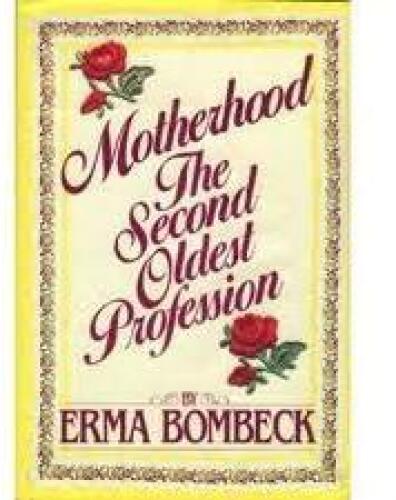 Motherhood: The Second Oldest Profession