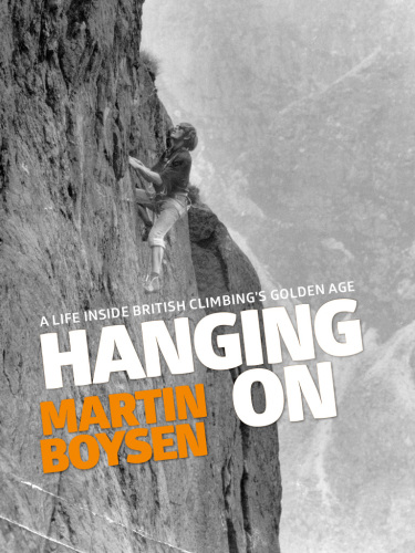 Hanging on: A Life Inside British Climbing's Golden Age