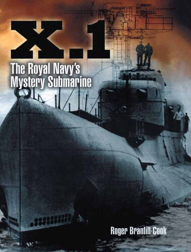 X.1: The Royal Navy’s Mystery Submarine