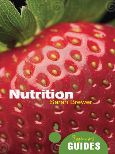 Nutrition : a beginner's guide