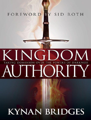 Kingdom authority : taking dominion over the powers of darkness