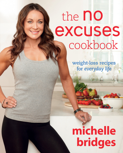 The no excuses cookbook : weight-loss recipes for everyday life