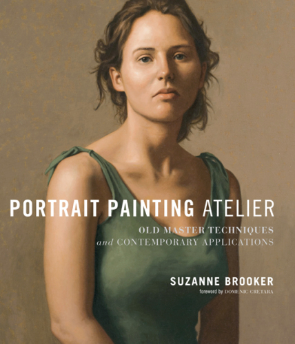 Portrait painting atelier : old master techniques and contemporary applications