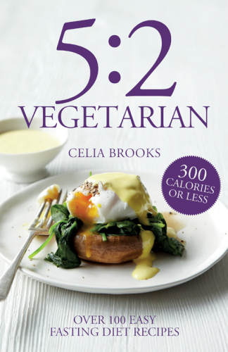5: 2 Vegetarian: Over 100 Easy Fasting Diet Recipes