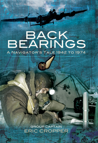 Back bearings : a navigator's tale, 1942-1974