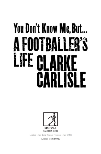 You Don't Know Me, But . . .: A Footballer's Life