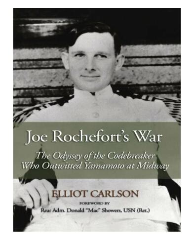 Joe Rochefort's war : the odyssey of the codebreaker who outwitted Yamamoto at Midway