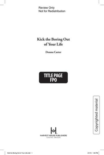 Kick the Boring Out of Your Life: *Think Big *Take Risks *Travel Light