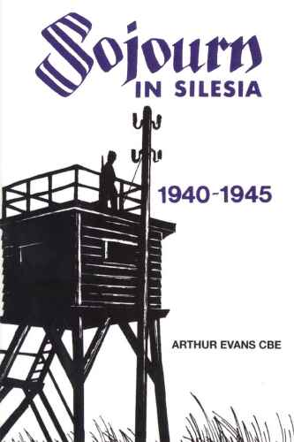 Sojourn in Silesia: 1940-1945