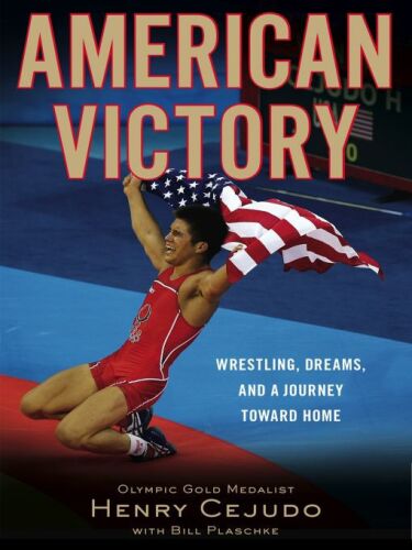 American victory : wrestling, dreams and a journey toward home