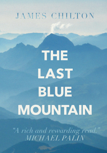 The last Blue Mountain : tales of a travelling Englishman