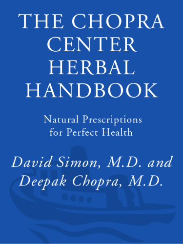 The Chopra Center herbal handbook : forty natural prescriptions for perfect health