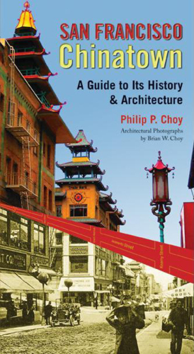 San Francisco Chinatown : a guide to its history and its architecture