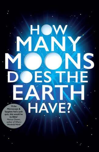 How many moons does the Earth have? : the ultimate science quiz book