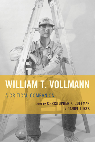 William T. Vollmann : a critical companion