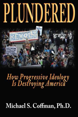 Plundered : how progressive ideology is destroying America
