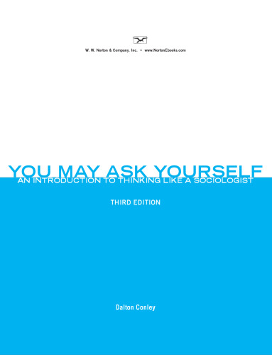 You may ask yourself : an introduction to thinking like a sociologist