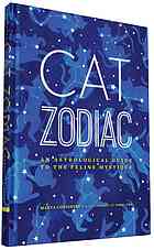 Cat zodiac : an astrological guide to the feline mystique