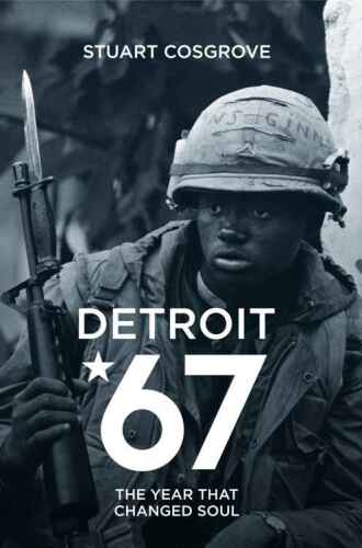 Detroit *67 : the year that changed soul