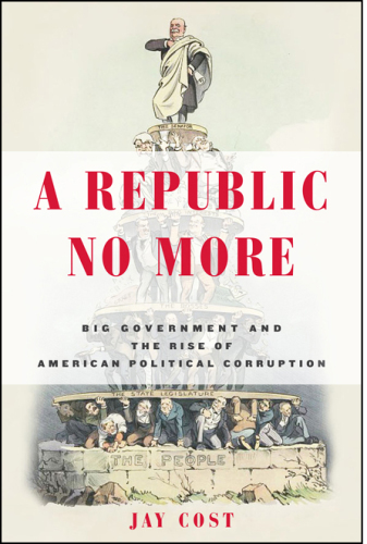A Rlic No More: Big Government and the Rise of American Political Corruption