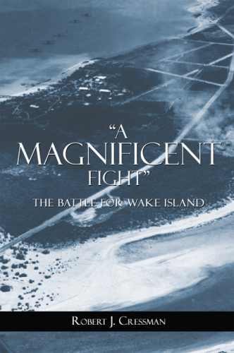 A Magnificent Fight: The Battle for Wake Island
