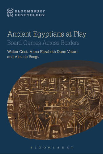 Ancient Egyptians at play : board games across borders