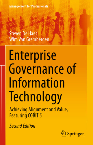 Enterprise governance of information technology : achieving alignment and value, featuring COBIT 5