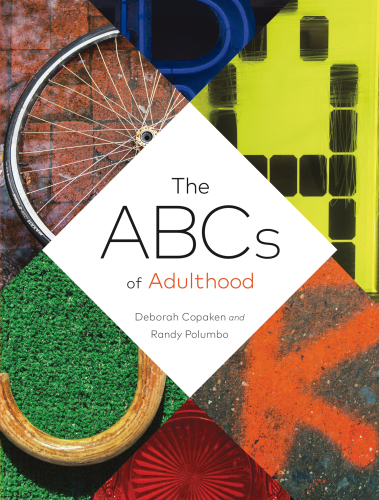 The ABCs of adulthood : an alphabet of life lessons