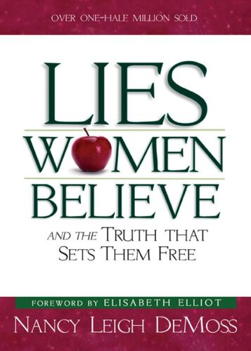 Lies Women Believe: And the Truth that Sets Them Free