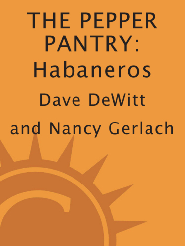 The pepper pantry : habaneros