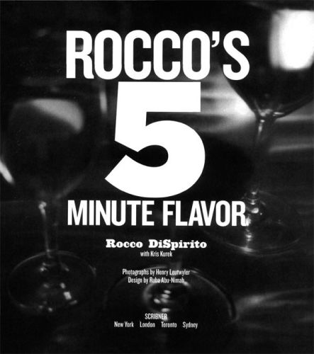 Rocco's Five Minute Flavor: Fabulous Meals with 5 Ingredients in 5 Minutes 