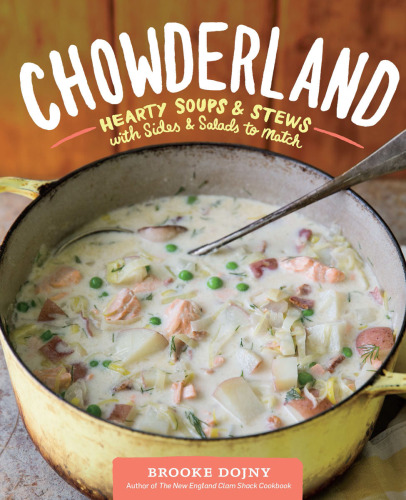Chowderland : hearty soups & stews with sides & salads to match