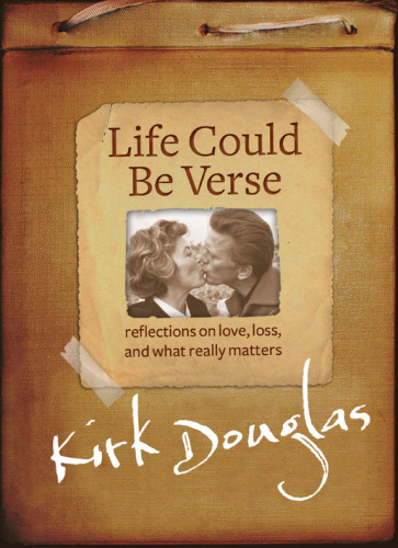 Life could be verse : reflections on love, loss, and what really matters