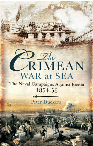 The Crimean War at sea : the naval campaigns against Russia 1854-56