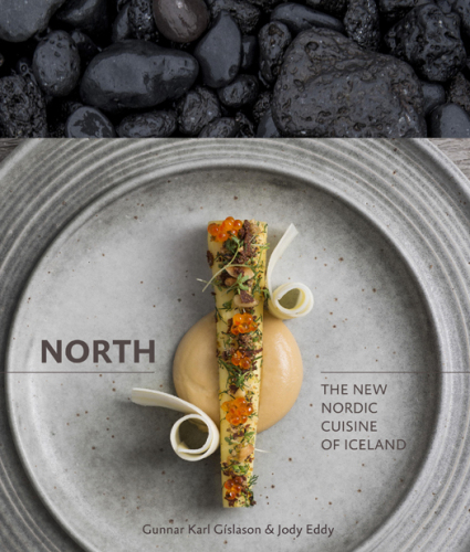 North : the new Nordic cuisine of Iceland