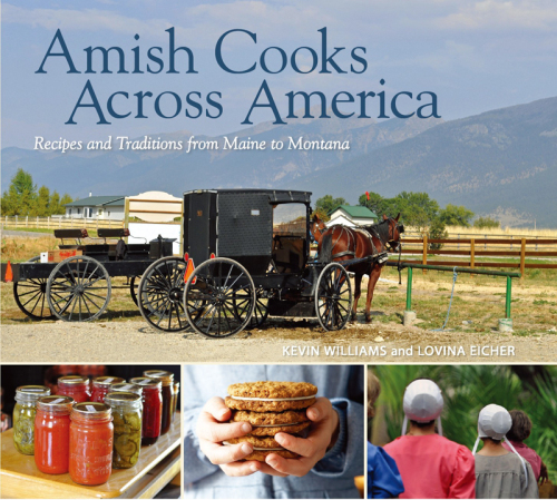 Amish cooks across America : recipes and traditions from Maine to Montana