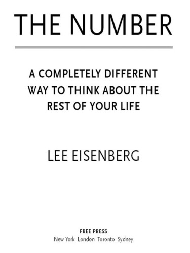 The Number: A Completely Different Way to Think About the Rest of Your Life