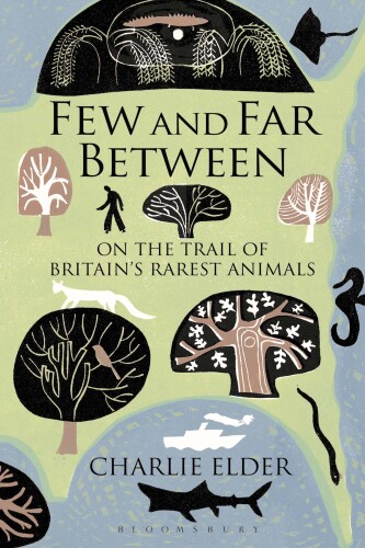 Few and far between : on the trail of Britain's rarest animals