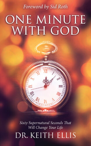 One minute with God : sixty supernatural seconds that will change your life