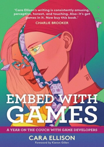 Embed with games : a year on the couch with game developers